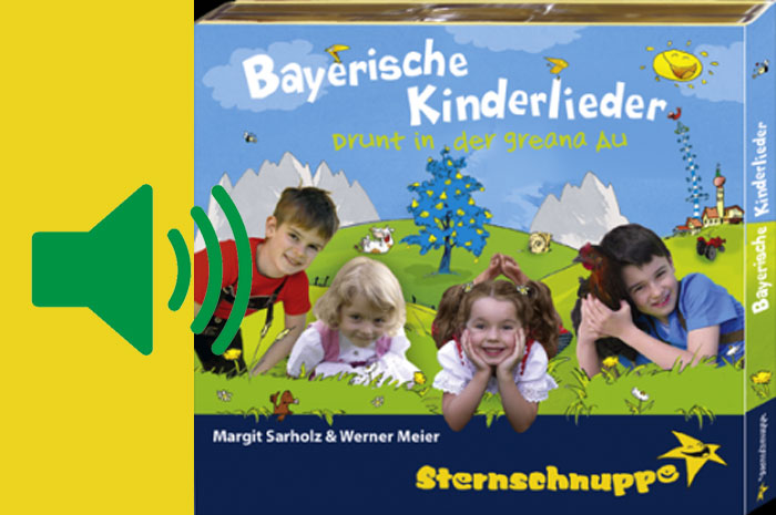 Sternschnuppe - Bayerische Kinderlieder - Drunt in der greana Au